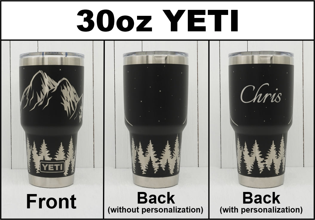 30oz YETI tumbler laser engraved with mountains under starry night sky scene, showing the front, back with design only and back personalized.