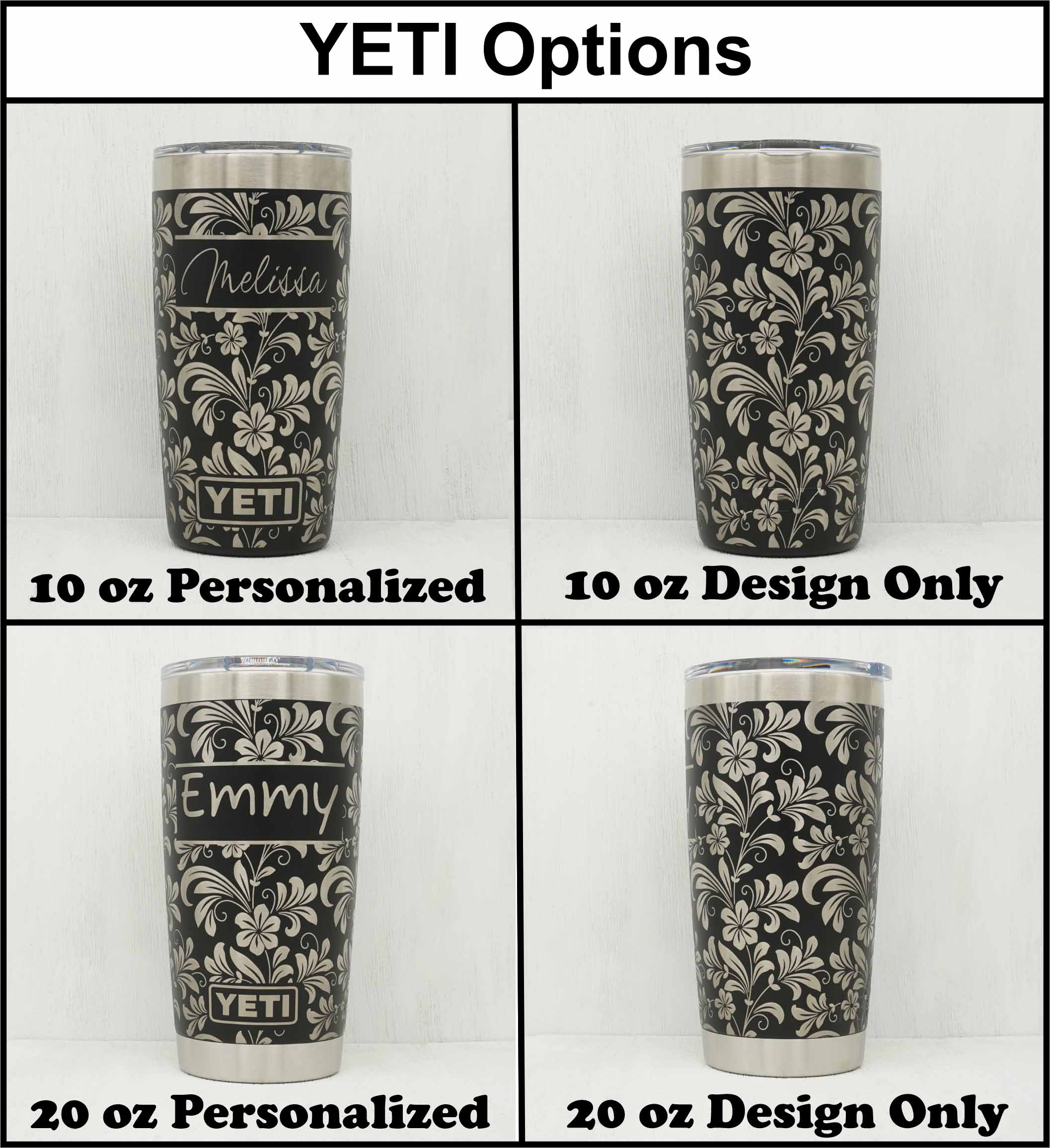 Yeti tumblers in 20oz and 10oz showing laser engraving with hibiscus flower pattern both with the design only and with a name added.