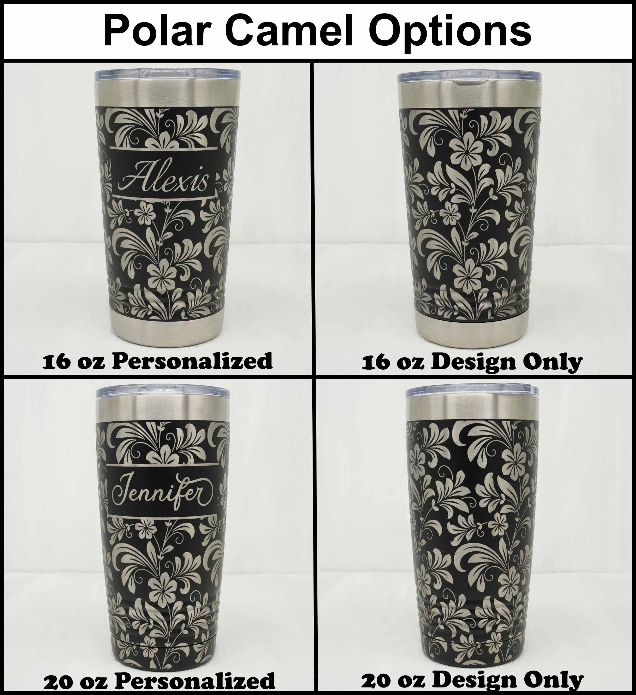 Polar Camel tumblers in 20oz and 16oz showing laser engraving with hibiscus flower pattern both with the design only and with a name added.