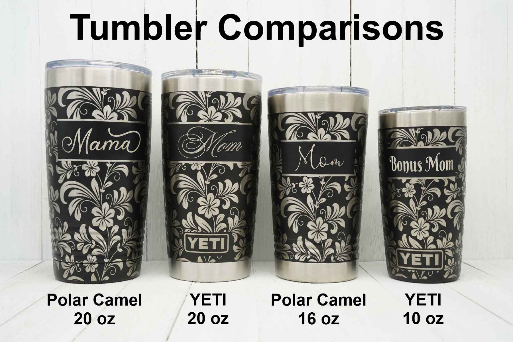Visual comparison showing 20oz Yeti, 10oz Yeti, 20oz Polar Camel and 16oz Polar Camel engraved with full wrap around hibiscus flower pattern with different versions of 