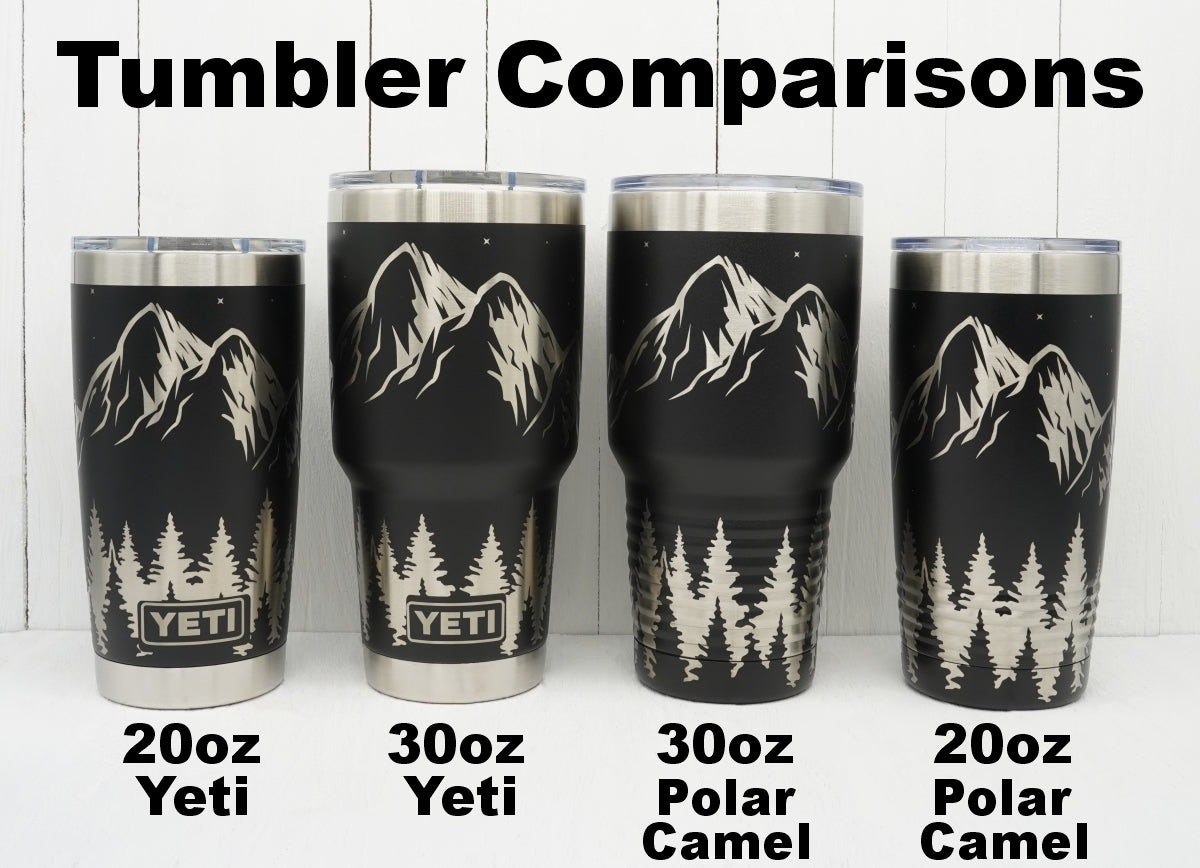 Visual comparison between 30oz YETI, 30oz Polar Camel, 20oz YETI and 20oz Polar Camel tumblers laser engraved with mountains under starry sky scene.